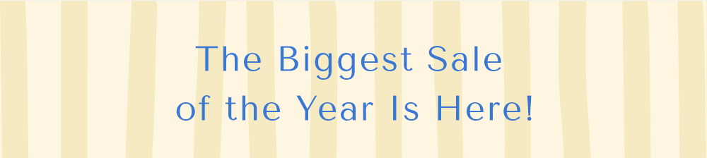The Biggest Sale of the Year Is Here!