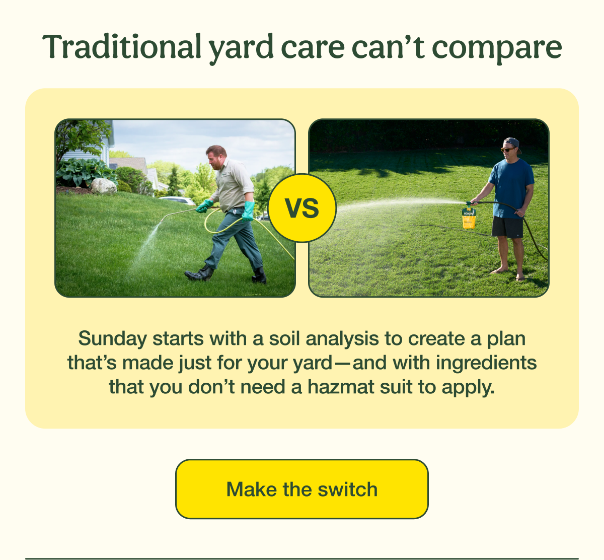 Traditional yard care can’t compare | Make the switch