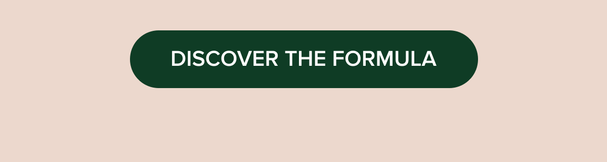 Discover the formula
