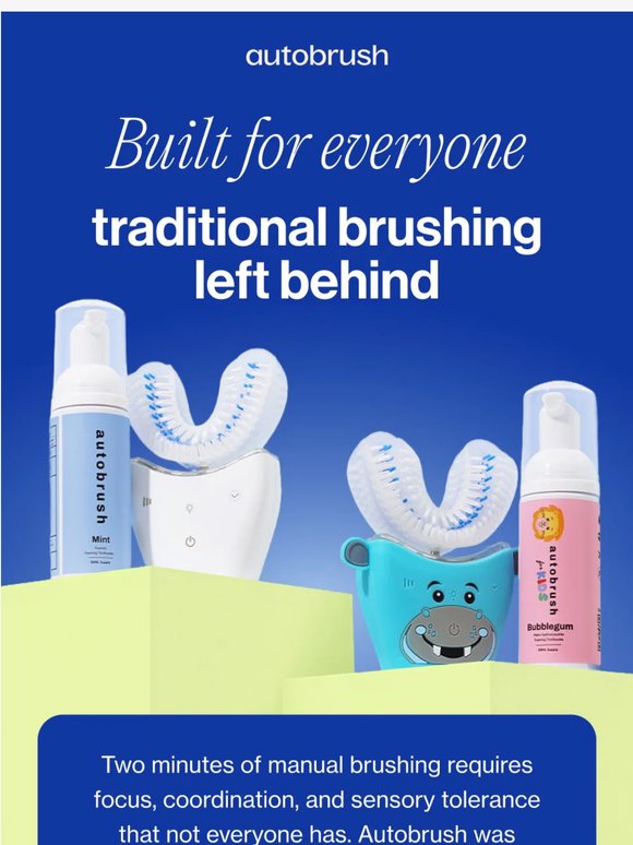 What if brushing didn't require so much effort?