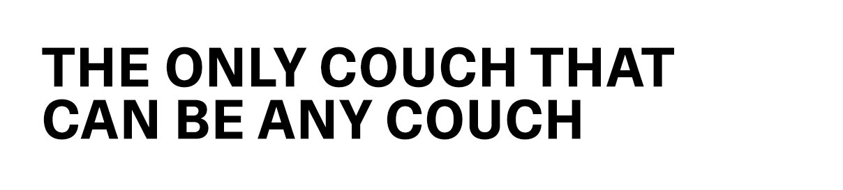The Only Couch That Can Be Any Couch