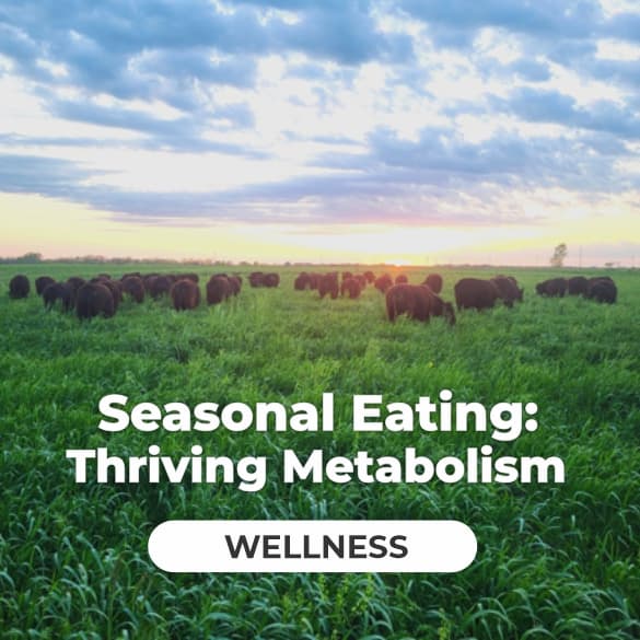 Seasonal Eating, Nutrition, metabolism