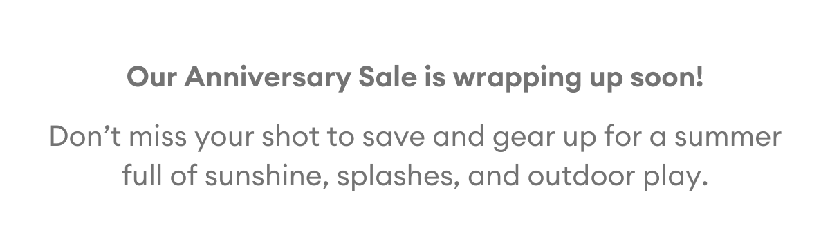Our anniversary sale is wrapping up soon!