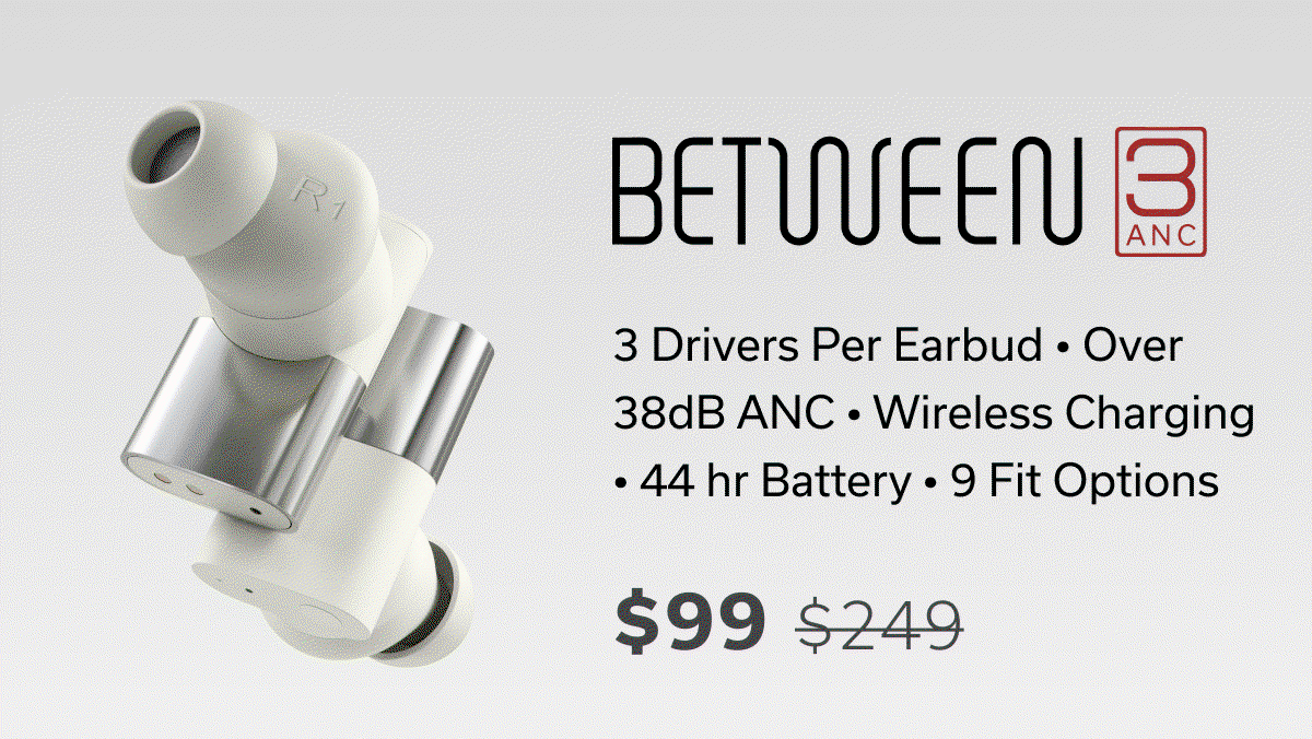 BETWEEN 3ANC - $99
