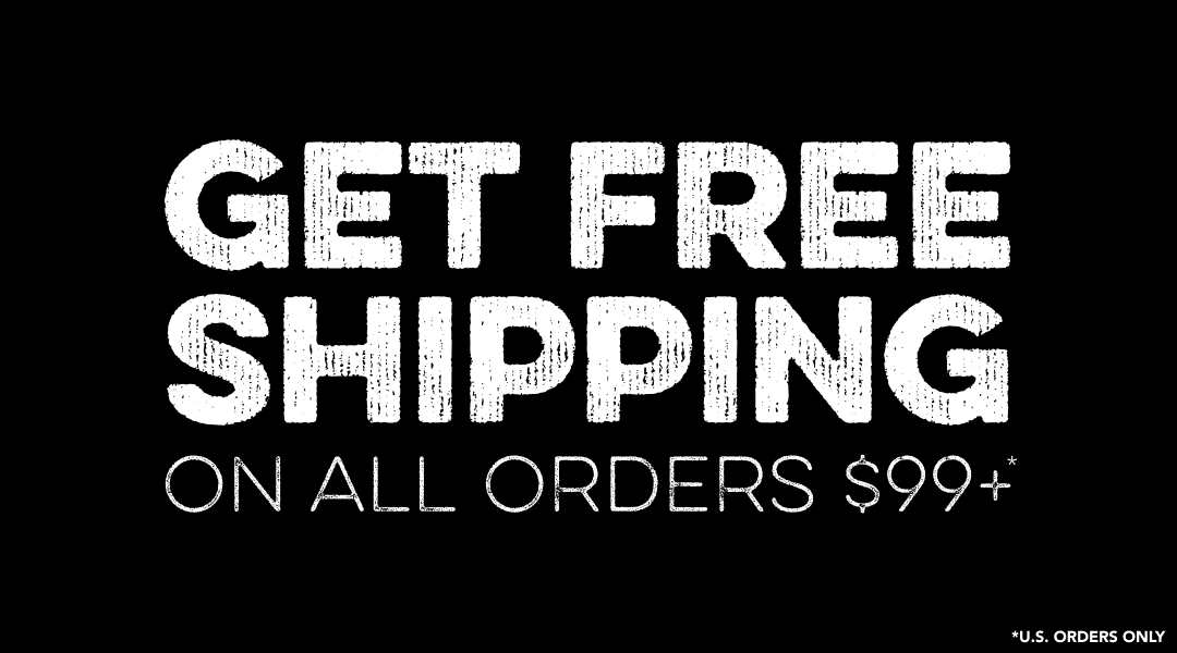 Get Free Shipping On All Orders $99+