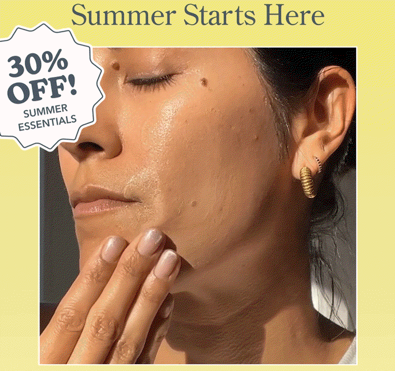 Your Self-Care Summer Starts Here | 30% OFF Summer Essentials
