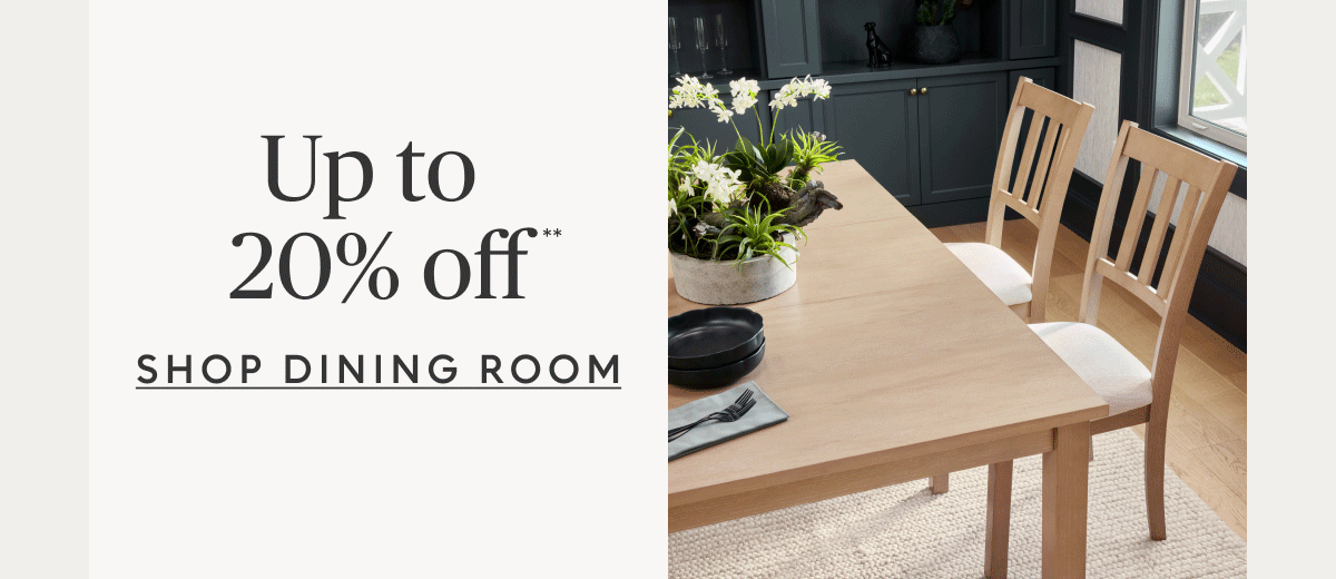 Dining room up to 20% off