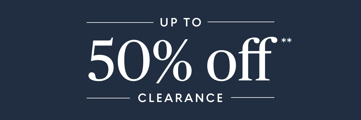 Clearance up to 50% off