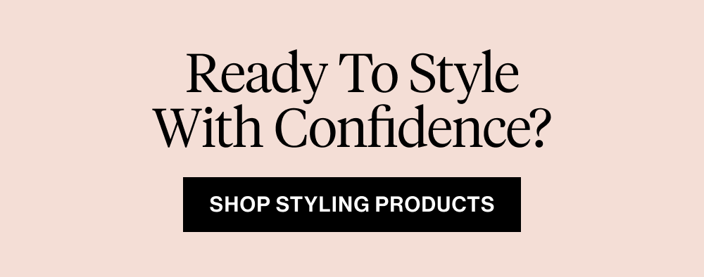 Ready to Style with Confidence?