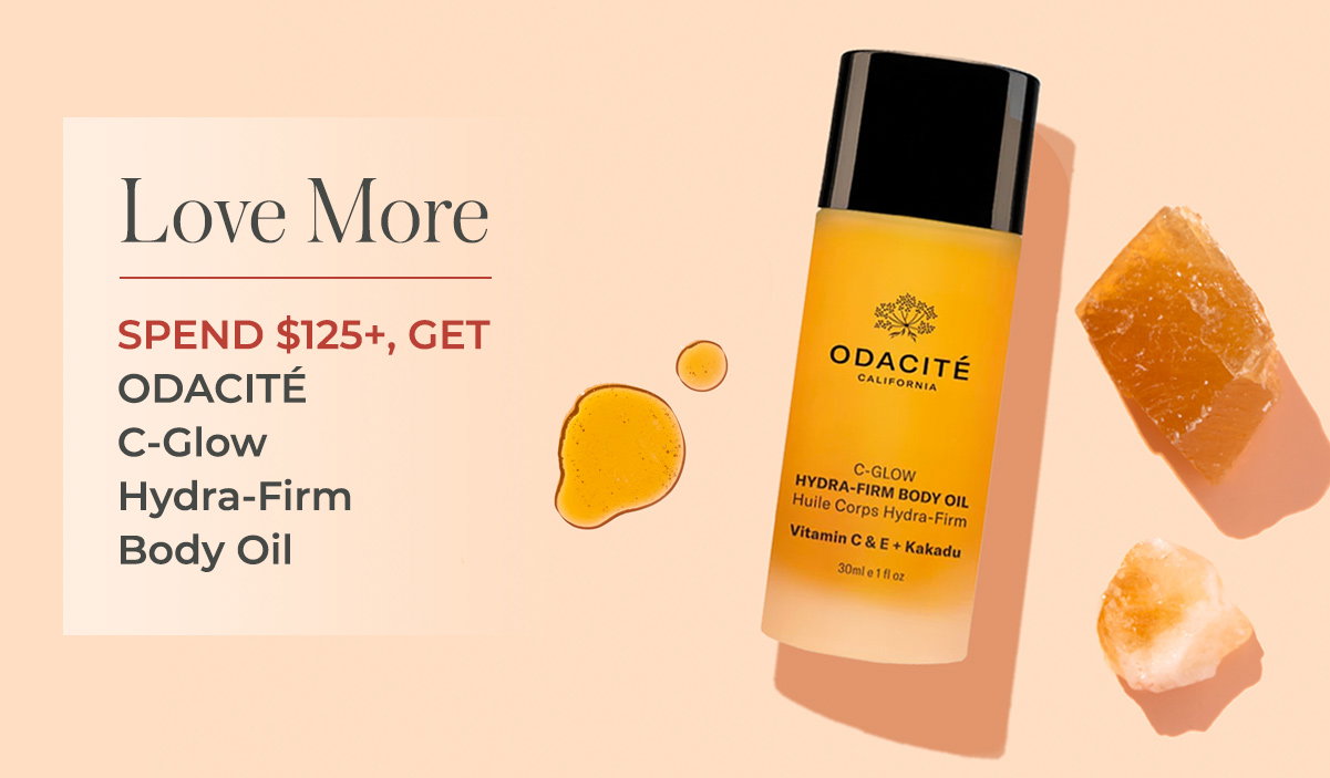 Love More | Spend $125+, Get ODACITÉ C-Glow Hydra-Firm Body Oil