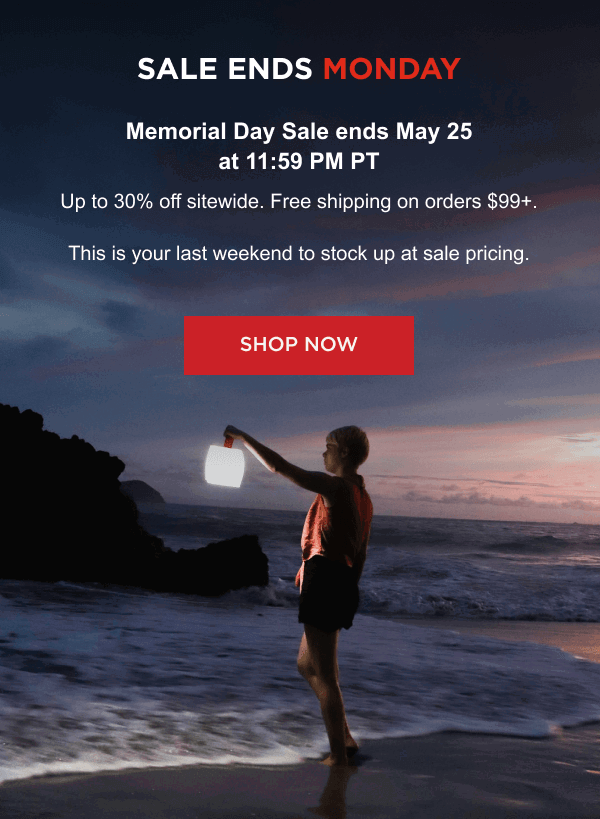 Sale Ends Monday | Memorial Day Sale ends May 25 at 11:59 PM PT Up to 30% off sitewide. Free shipping on orders $99+.  This is your last weekend to stock up at sale pricing. [ SHOP NOW ]