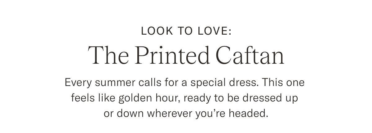 Look To Love: The Printed Caftan