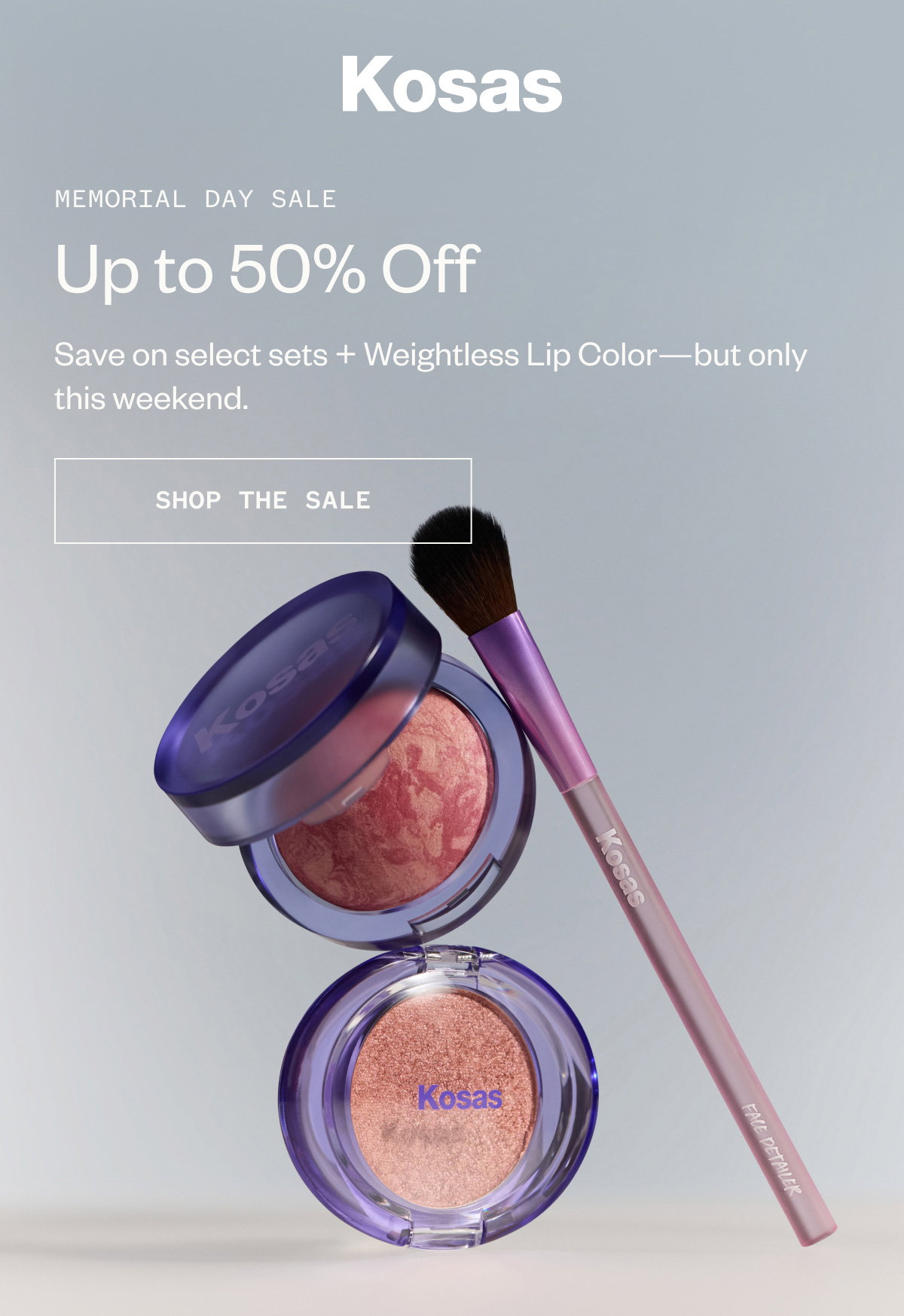 Memorial Day Sale | Up to 50% Off  | Save on select sets + Weightless Lip Color for a limited time only.