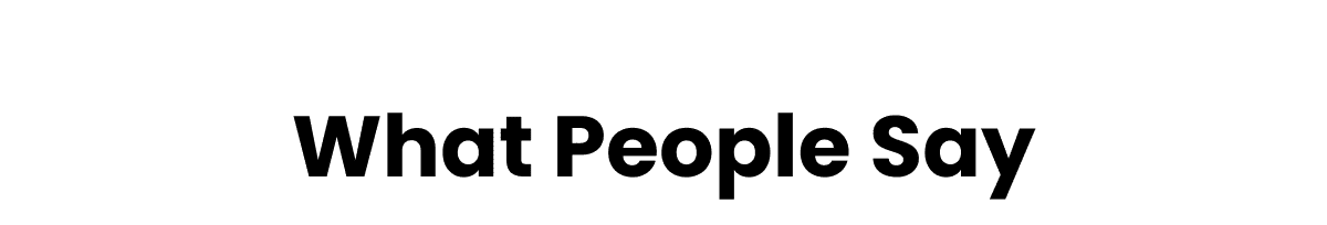 What People Say