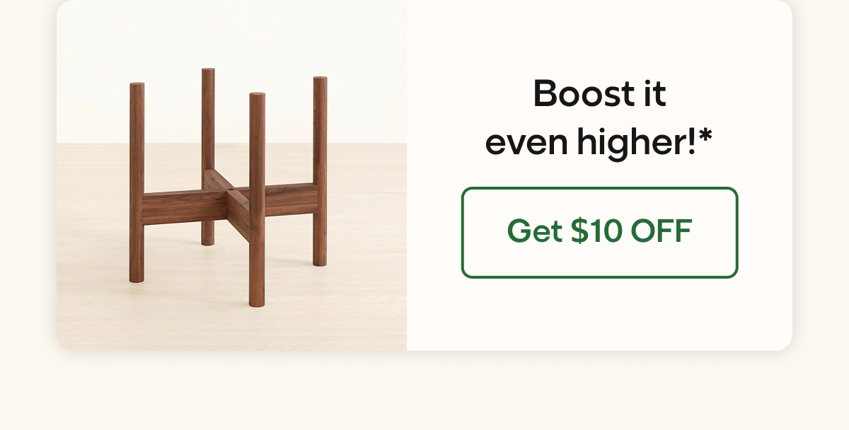 Boost it even higher!*
