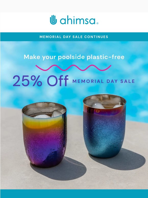 25% Off Memorial Day Savings Continue