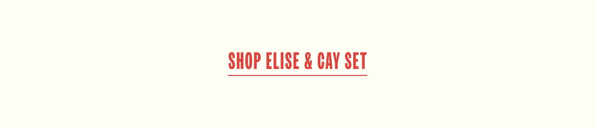 Shop Elise & Cay Set