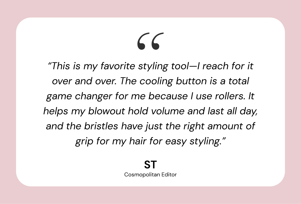 "This is my favorite styling tool" - Cosmopolitan Editor
