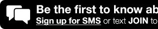 Be the first to know about the latest deals & more! Sign up for SMS or text JOIN to 527-937 & get an Extra 30% Off*!