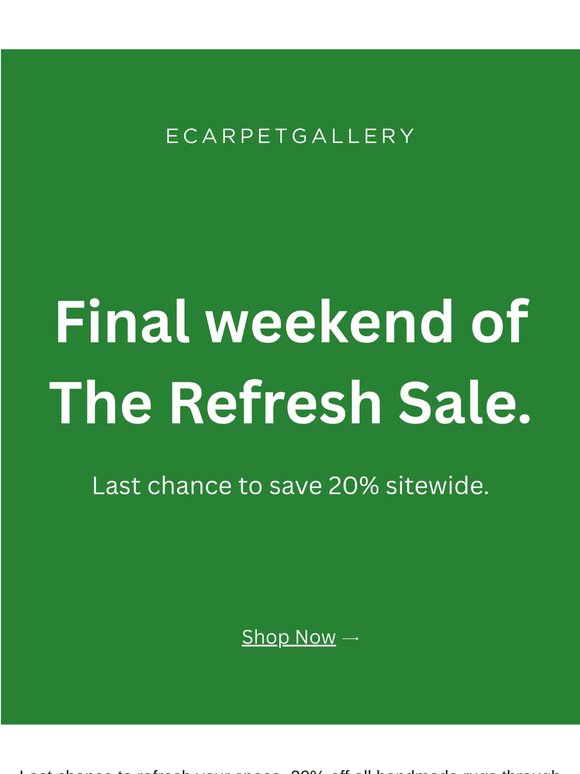 Final Weekend. 20% Off Everything.