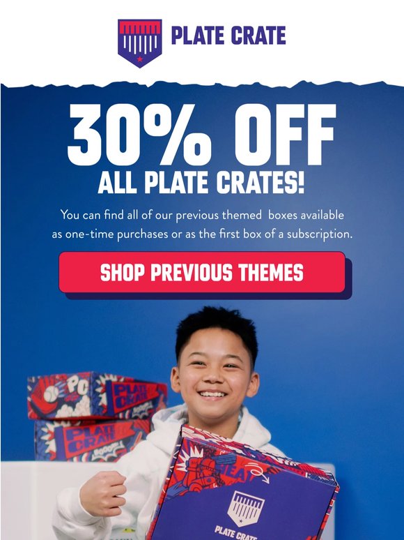30% OFF PAST CRATES. Through Monday.