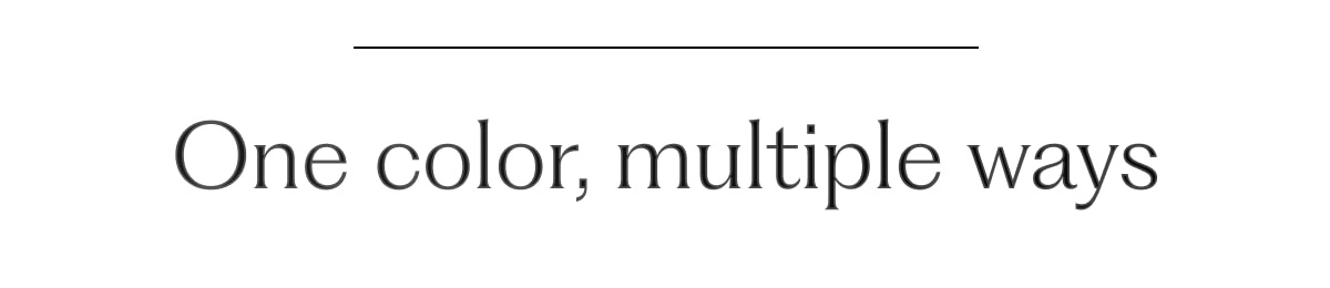 One color, multiple ways