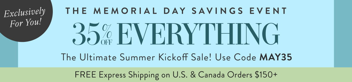 35% Off Sitewide with code MAY35