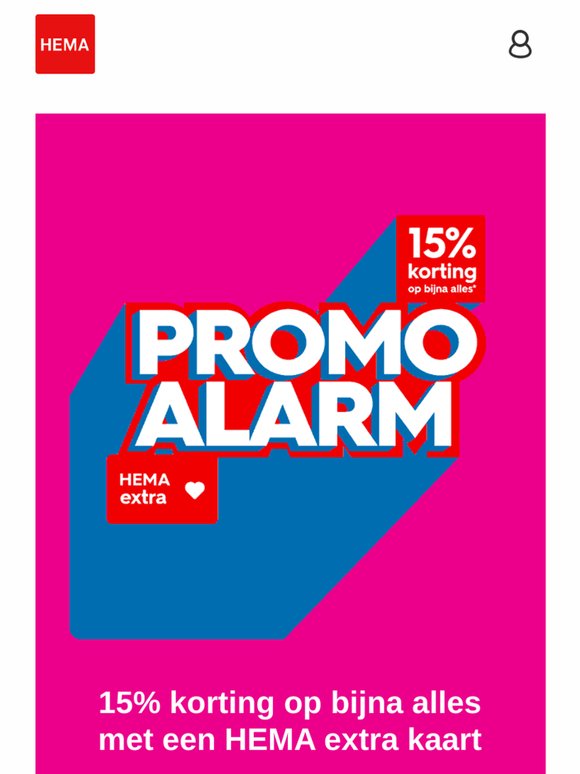 🚨 alleen dit weekend: 15% korting op bijna alles met een HEMA extra kaart