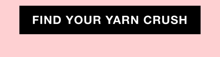 Find Your Yarn Crush 1
