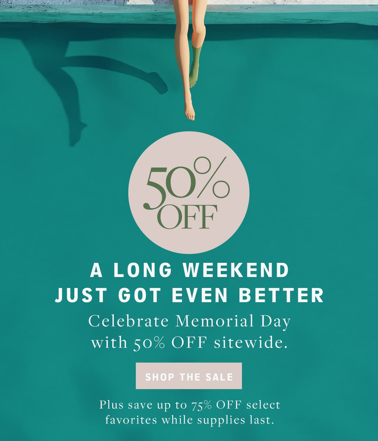 Memorial Day Starts Now! Save u to 75% sitewide! 