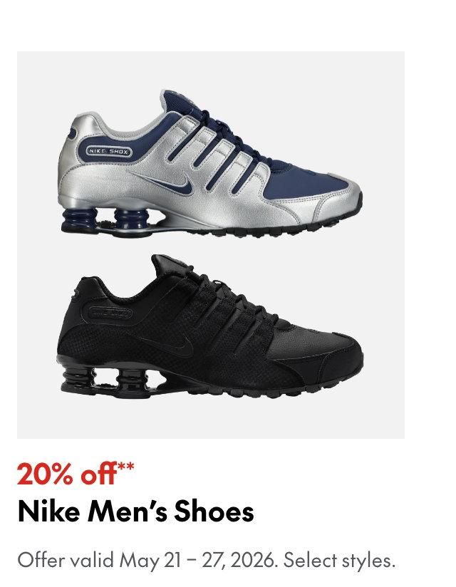 Nike Men's Shoes
May 21 - 27, 2026
20% off
Our ticket price. Select styles. 
