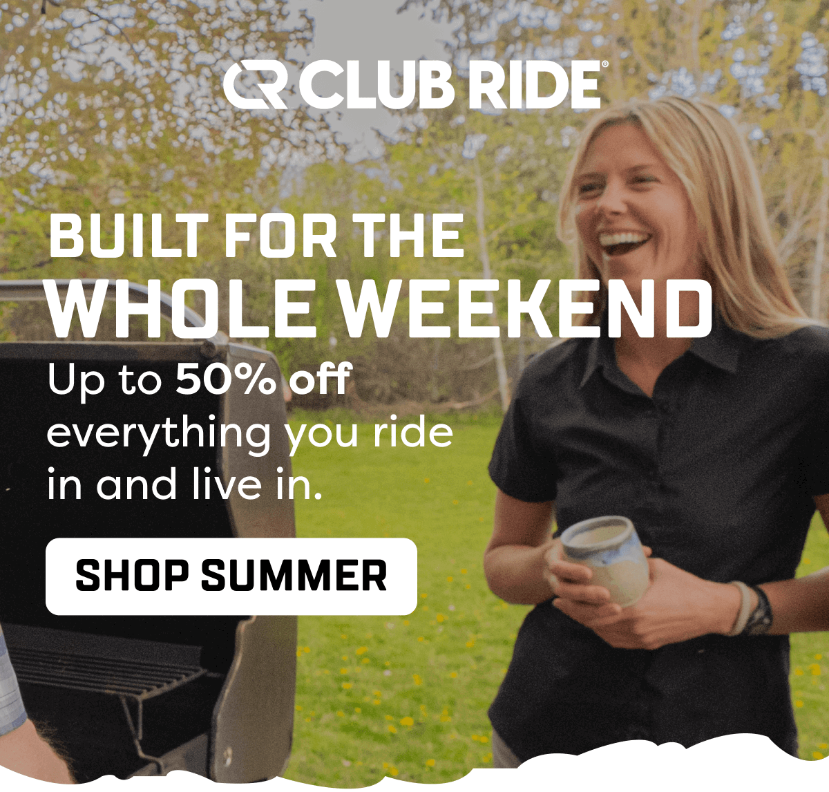 Built for the whole weekend