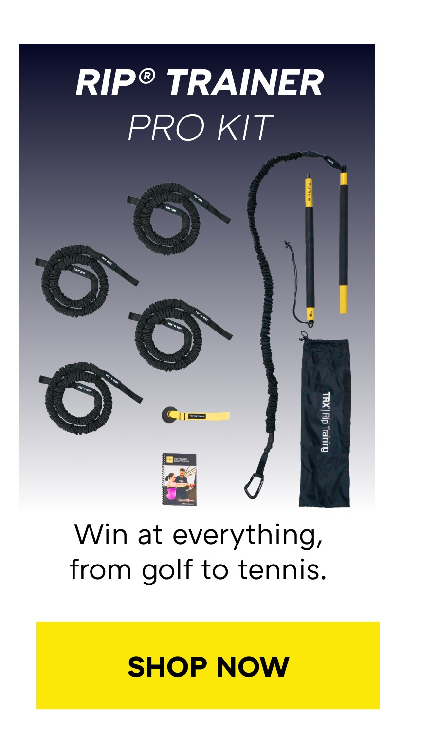 rip® trainer pro kit Win at everything, from golf to tennis.