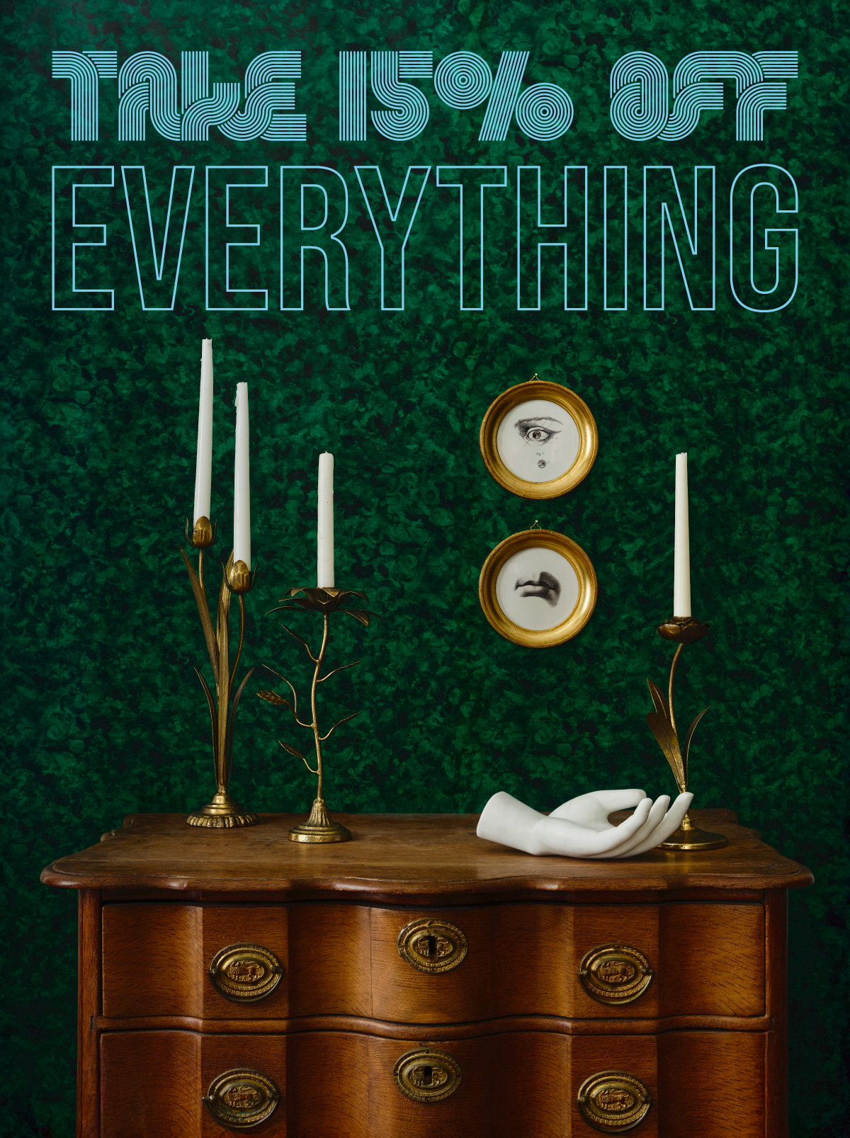TAKE 15% OFF EVERYTHING