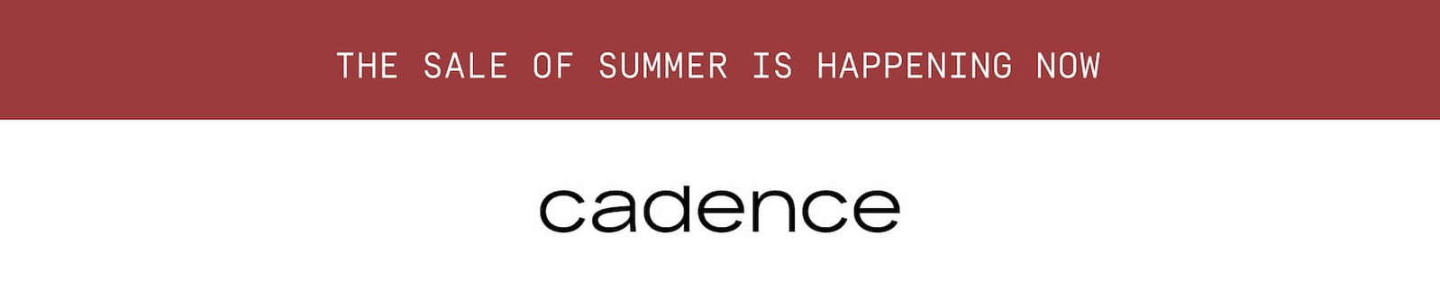 Click to shop the Cadence Memorial Day Weekend Sale. Cadence logo.