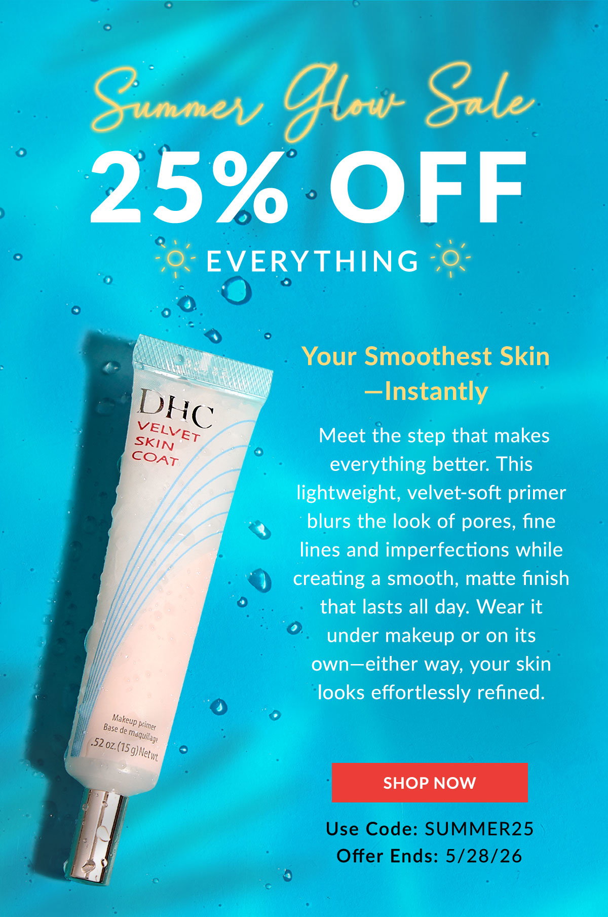 Velvet Skin Coat blurs the look of pores, fine lines and imperfections