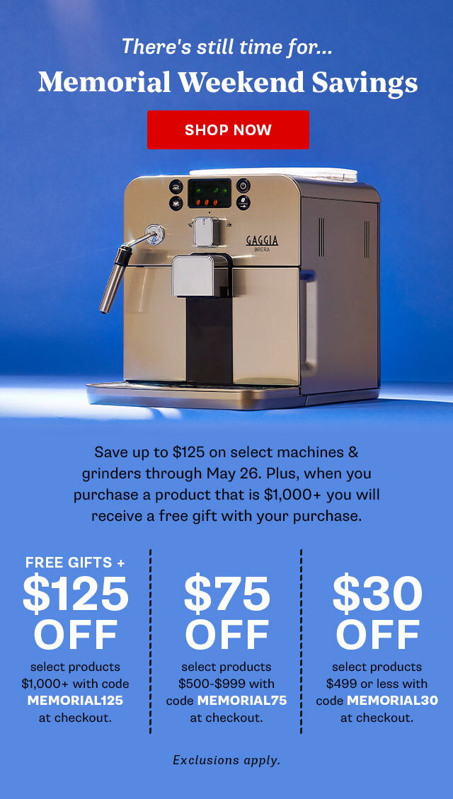Up to $125 during our Memorial Day Savings through May 26. Shop Now: