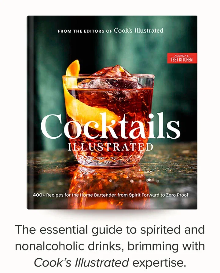 Cocktails Illustrated. The essential guide to spirited and nonalcoholic drinks, brimming with Cook’s Illustrated expertise.