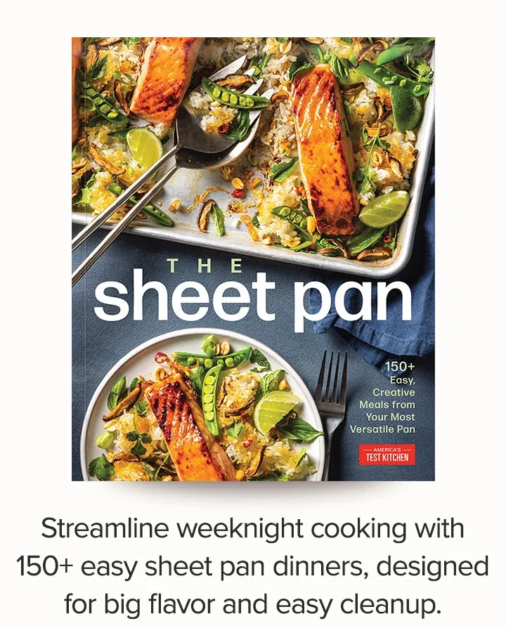 The Sheet Pan. Streamline weeknight cooking with 150+ easy sheet pan dinners, all designed for big flavor and easy cleanup.