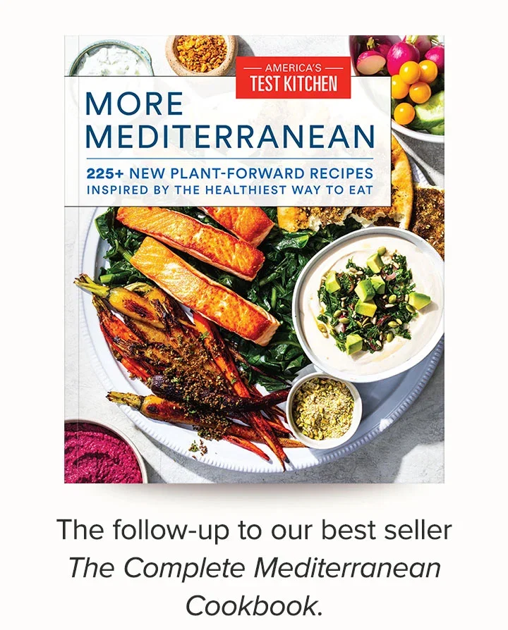 More Mediterranean. The follow-up to our best seller The Complete Mediterranean Cookbook.