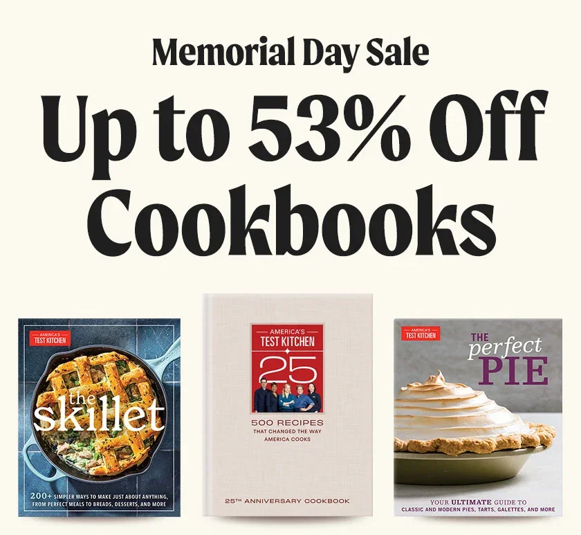 Memorial Day Sale: Up to 53% Off. Limited-Time Savings on 100+ Cookbooks