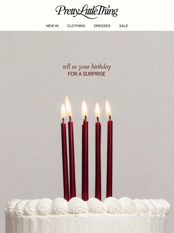 Let us know when your birthday is —.