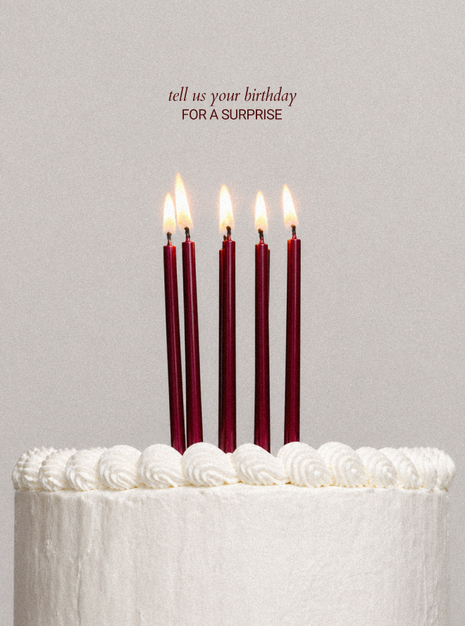 TELL US YOUR BIRTHDAY