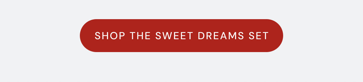 shop the sweet dreams set