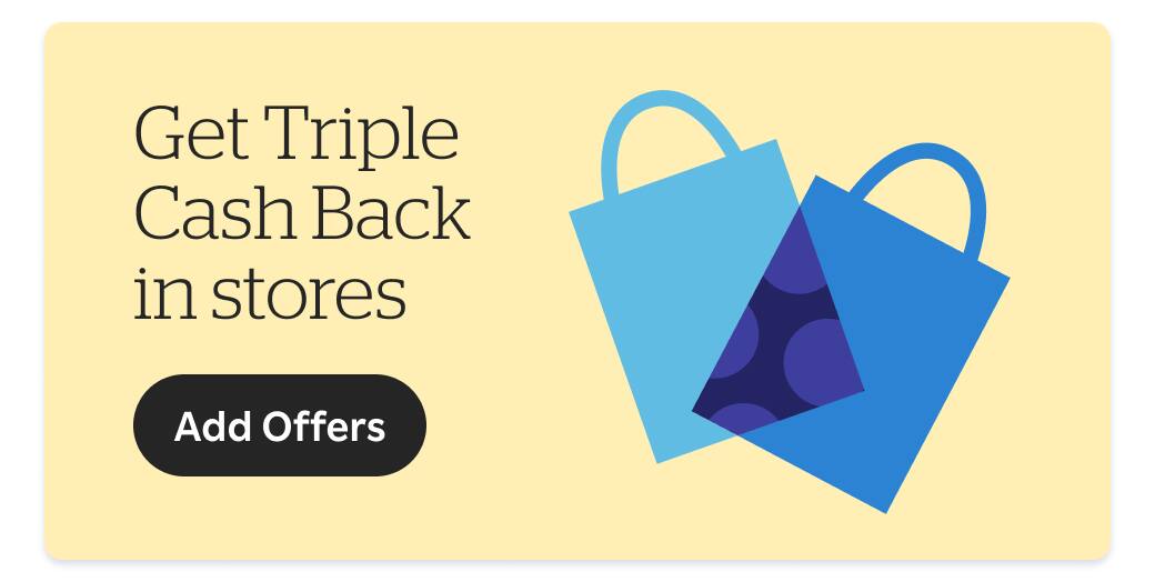 Get Triple Cash Back in stores