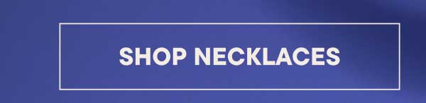 Shop Necklaces
