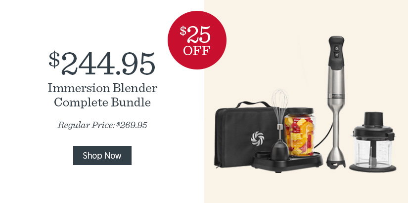 $25 off Immersion Blender Complete Bundle