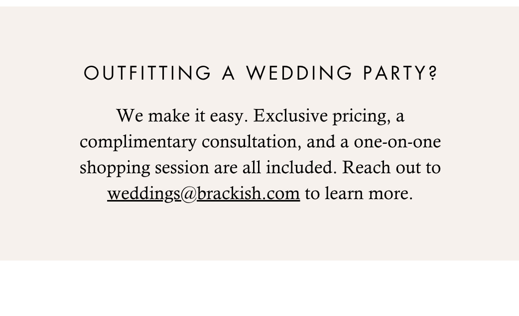 Outfitting a wedding party?