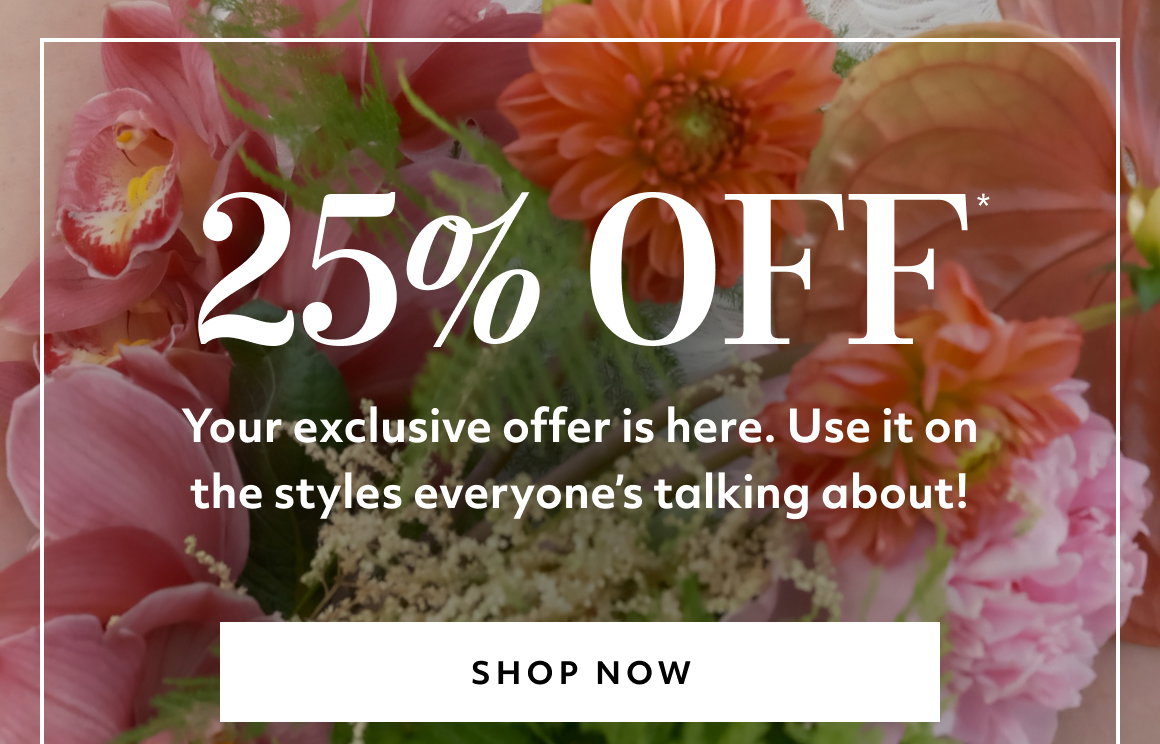 YOU EXCLUSIVE OFFER - SHOP NOW