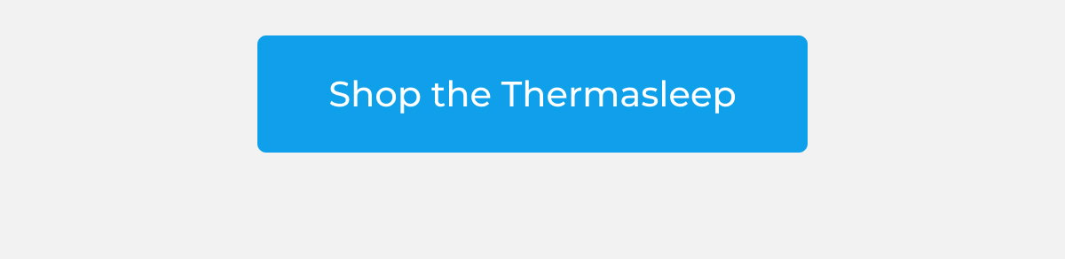 Shop the Thermasleep